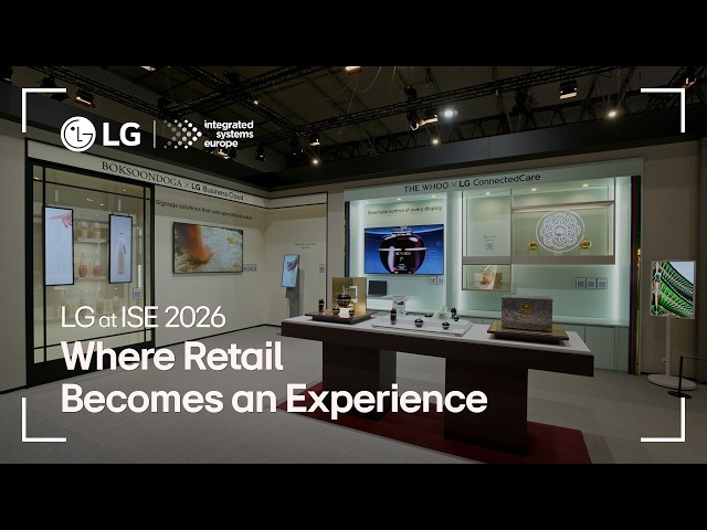 Donde el comercio minorista se convierte en una experiencia | LG en ISE 2026