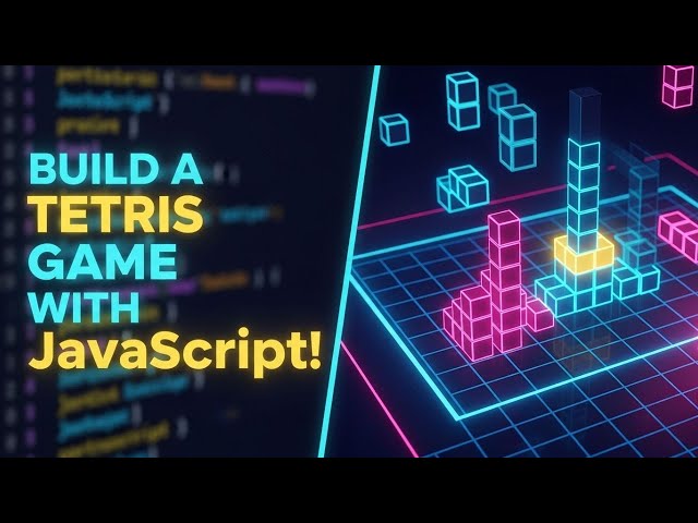 Tetris Game Made with JavaScript | Full Tutorial (PART 1)