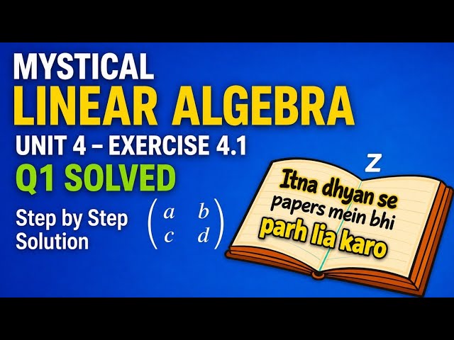 Linear Algebra Chapter 4 Exercise 4.1 | Q1 Solved | Step-by-Step Solution 
