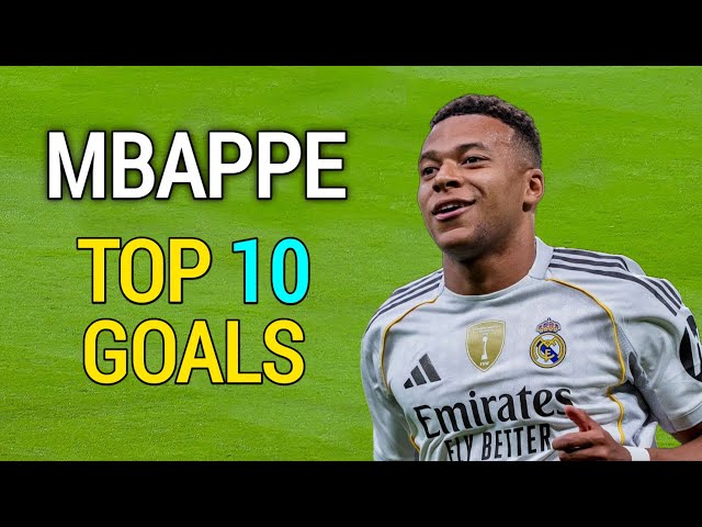 Best 10 Goals of Kylian Mbappe