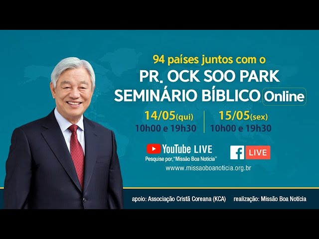Seminário Bíblico Global // Pastor '' Ock Soo Park '' ( CORÉIA DO SUL )