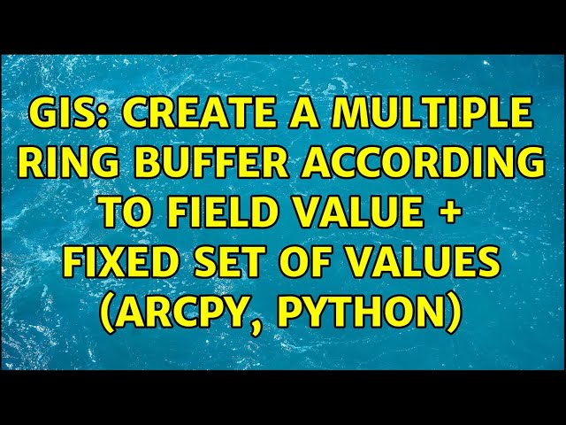 GIS: Create a multiple ring buffer according to field value + fixed set of values (ArcPy, Python)