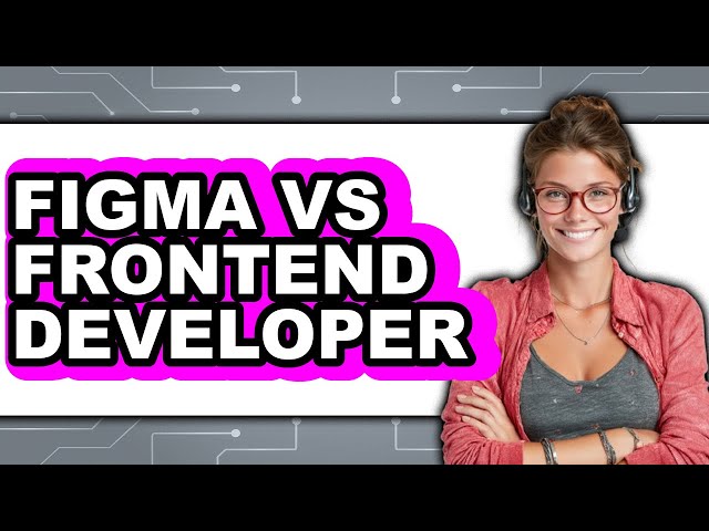 Figma vs Frontend Developer - 2025 Comparison