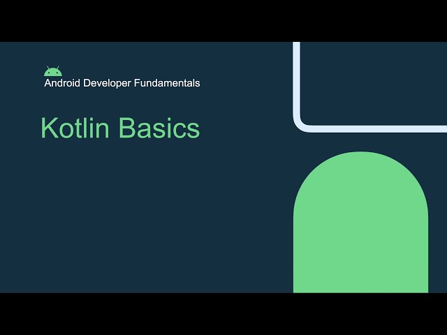 Kotlin Basics for Android Developers
