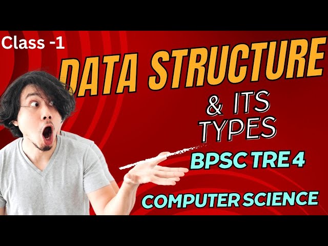 Data Structure and its Type || BPSC TRE 4 & STET Computer Science || Data Structure Courses || C-1