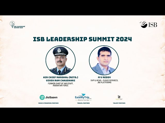 Military x Tech feat. Air Chief Marshal Vivek Ram Chaudhari | ISB Leadership Summit 2024 Panel 2