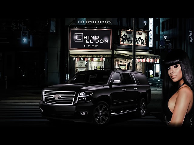 Uber - Chino El Don