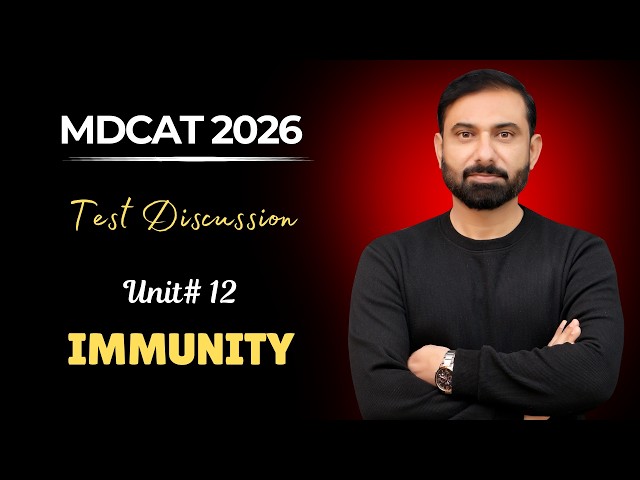 Test Discussion | Unit 12 | IMMUNE SYSTEM | Dr Sohail