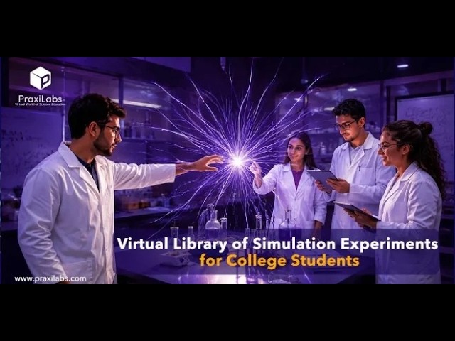 Virtual Library of Experiments with PraxiLabs for Colleges