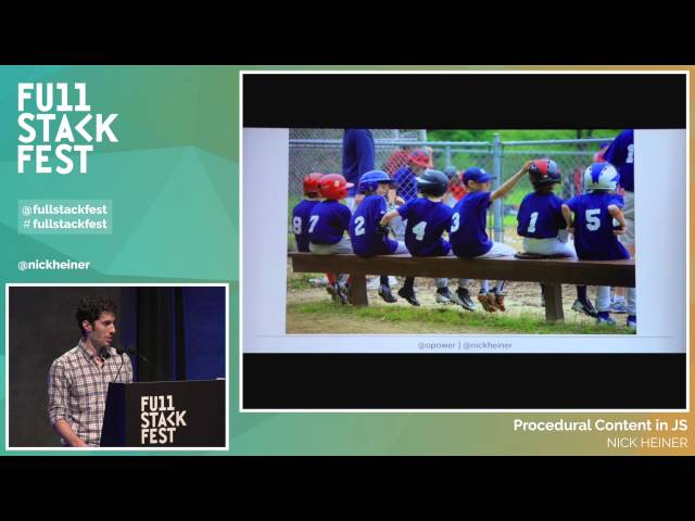 Full Stack Fest 2015: Procedural Content in JS, by Nick Heiner