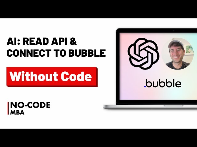 The Definitive Guide to Reading OpenAI APIs & How to Connect This to Bubble (Step-by-Step)