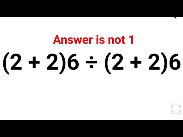 (2 + 2)6 ÷ (2 + 2)6 The answer is not 1. Many got it wrong! A Ukraine Math Test #math #ukraine