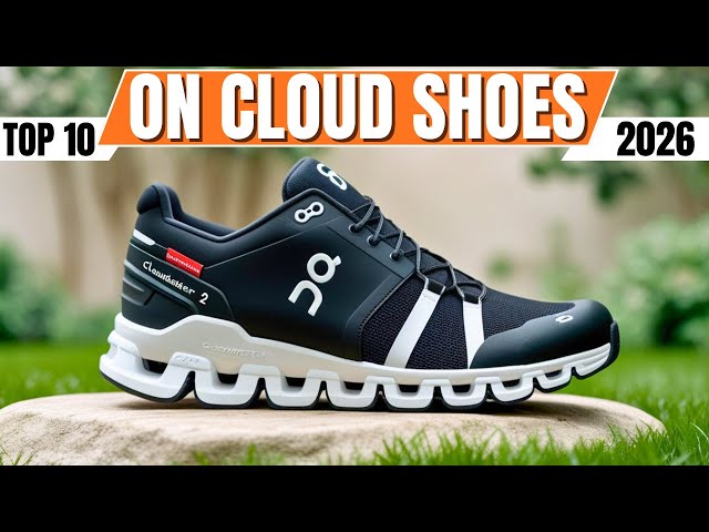 Top 10 Best ON Cloud Shoes for 2026