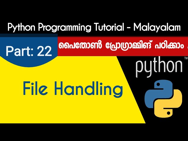 File Handling | Python Programming Tutorial - Malayalam | Part 22 0f 22 |