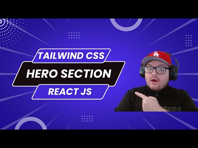 Hero Section Using React & Tailwind CSS ( Landing Page Tutorial  - Part 2 )