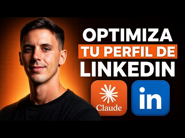 Cómo Usar Claude Para Optimizar Tu Perfil de LinkedIn [Guía Completa 2026]