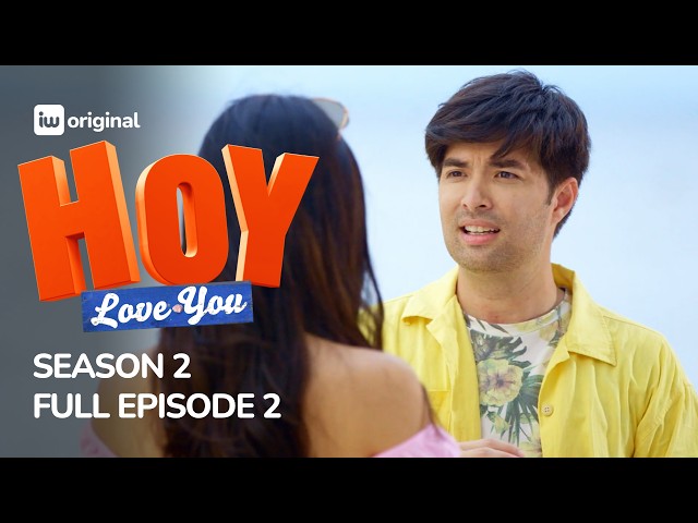 Hoy, Love You! Two | Episode 2 | Joross Gamboa, Roxanne Guinoo | iWant Originals