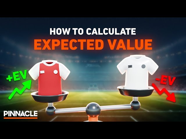 How to Calculate Expected Value (+EV vs -EV Explained)