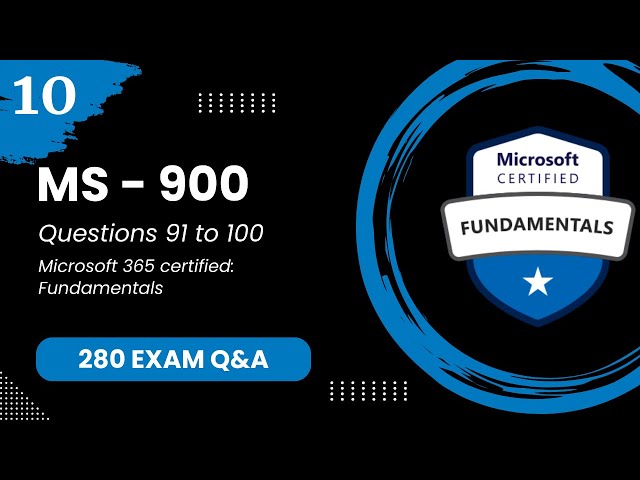MS 900 Exam Q&A #10 - Microsoft 365 Fundamentals