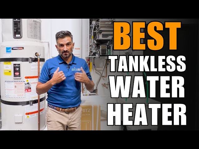 Best Tankless Water Heater - 2500 Units Installed