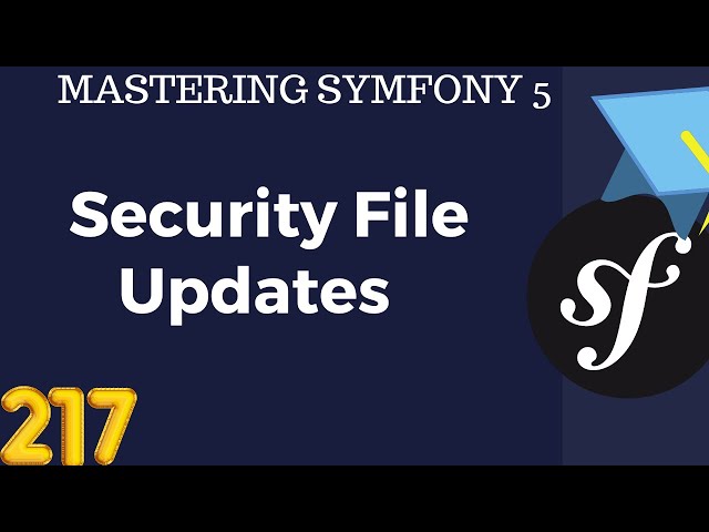#217 Symfony 5 Course Arabic - Security File Updates  - بالعربي Symfony شرح