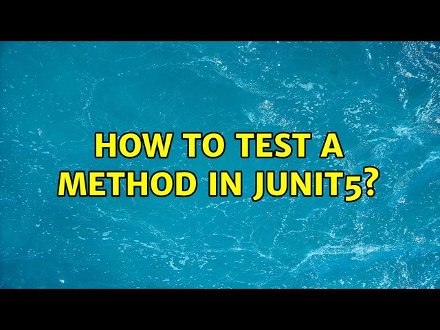 How to test a method in Junit5?