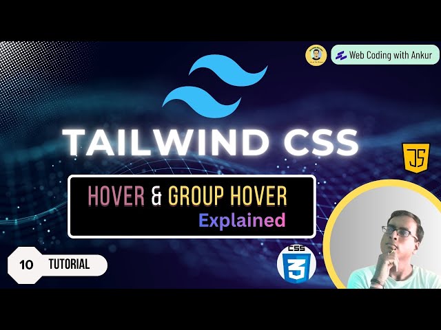Tailwind CSS Tutorial Hindi #10  Hover & Group Hover 🔥 | Build Interactive UI Without JavaScript