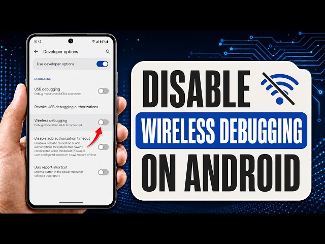 How to Disable Wireless Debugging on Your Android Device