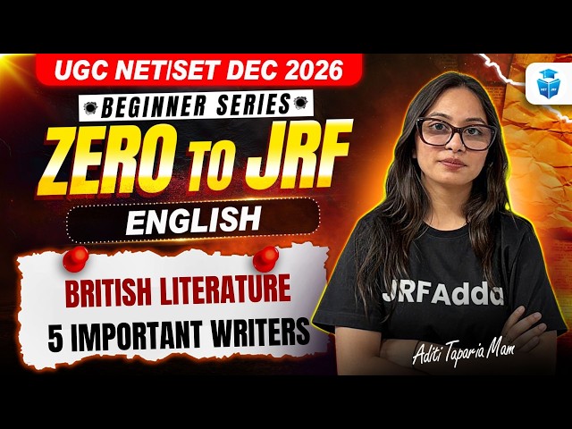 UGC NET English Dec 2026 | British Literature | 5 Most Important Writers for NET & JRF | JRFAdda