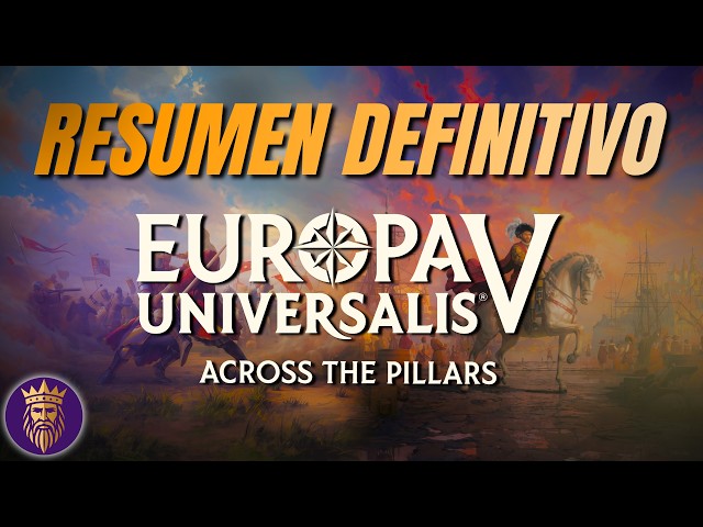 👑 THE DEFINITIVE SUMMARY: Patch 1.4 and Across the Pillars DLC | Europa Universalis V