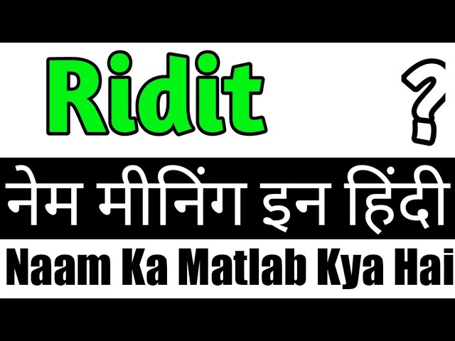 Ridit Name Meaning In Hindi / Ridit Naam Ka Matlab / Ridit Ka Arth / Ridit Naam Ka Arth Kya Hai