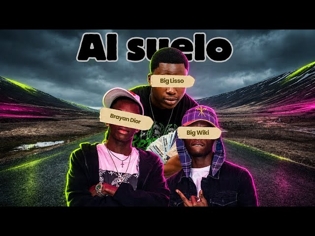 BIG LISSO FT Brayan Dior & The Bomberman - AL SUELO ( Visual )