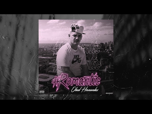 OBED HERNANDEZ #Romantic