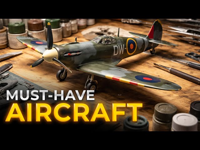 11 Aircraft Every Scale Modeler Must Build