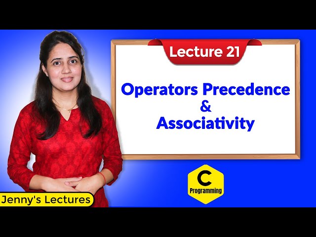 C_21 Operators Precedence and Associativity in C | C programming Tutorials
