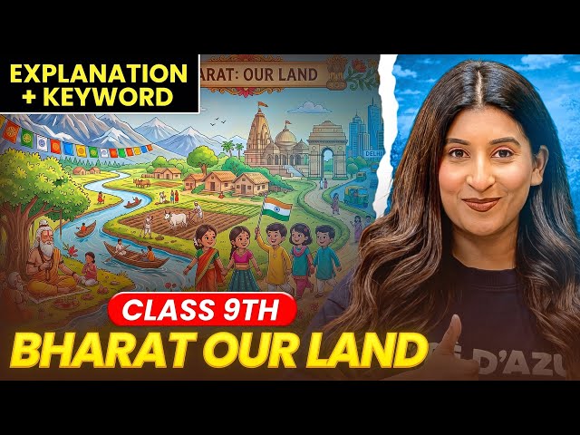 Bharat Our Land | Detailed Explanation | Class 9 English ( Kaveri) 