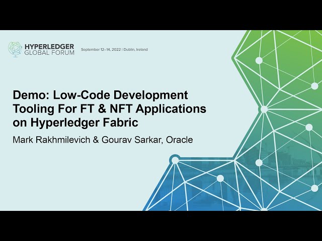 Demo: Low-Code Development Tooling For FT & NFT Applications on... Mark Rakhmilevich & Gourav Sarkar