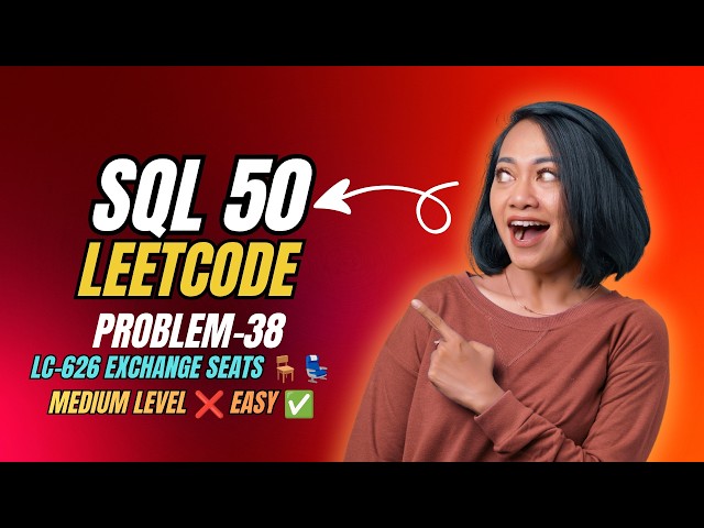 SQL 50 | Problem 38 – Exchange Seats | Medium