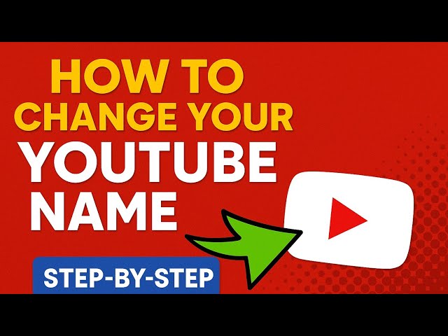 How to Change Your YouTube Channel Name (2025) | Step-by-Step Guide for Beginners