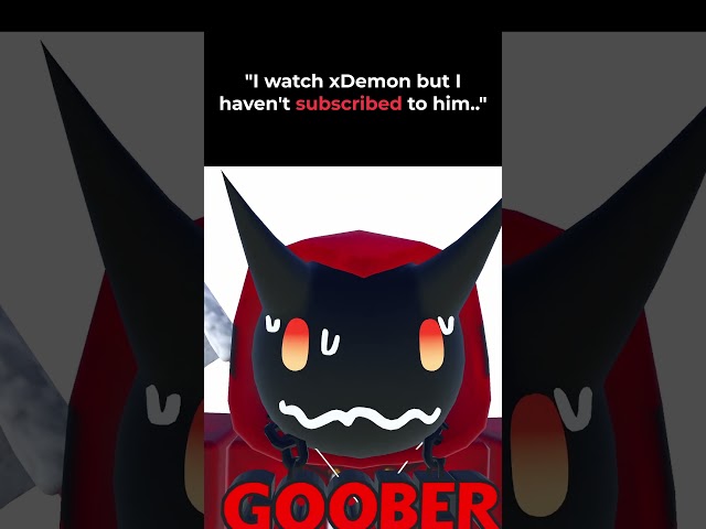 subscribe pls... 🥺🙏❤️ #roblox #shorts #xdemon #goobers