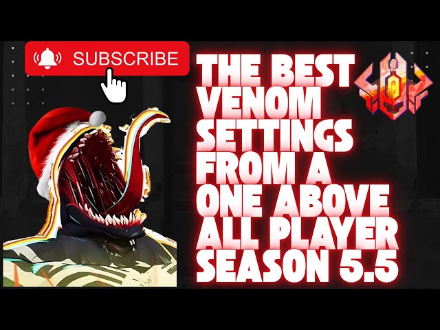 The Best Venom Settings For Marvel Rivals Season 5.5! One Above All Venom Player Settings!