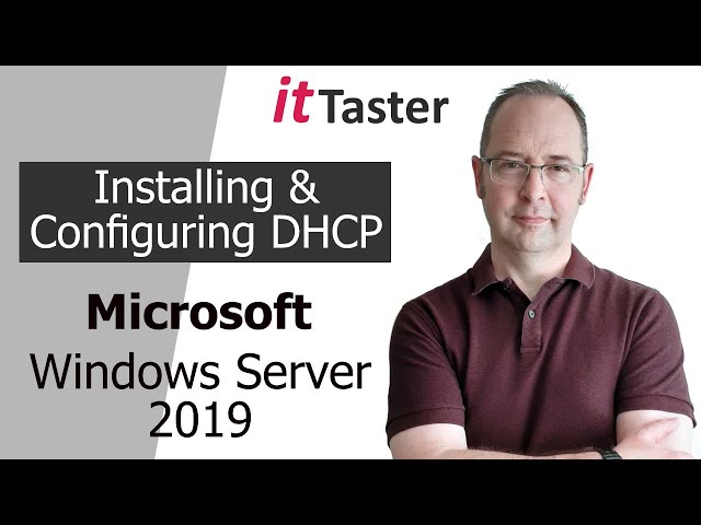 Installing & Configuring DHCP - Windows Server 2019