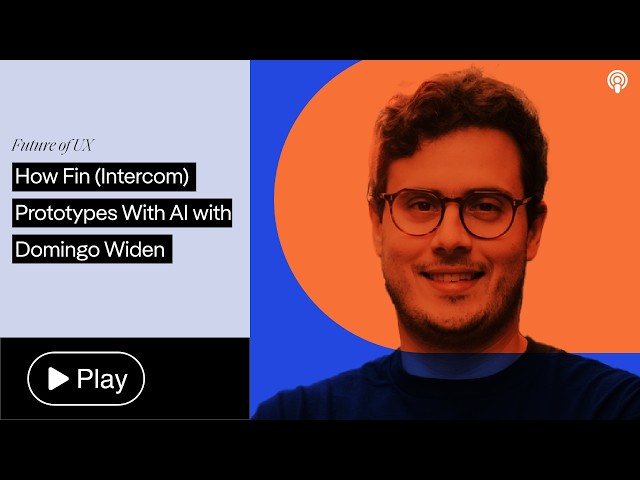 Designing Without Figma: How Fin (Intercom) Prototypes With AI with Domingo Widen