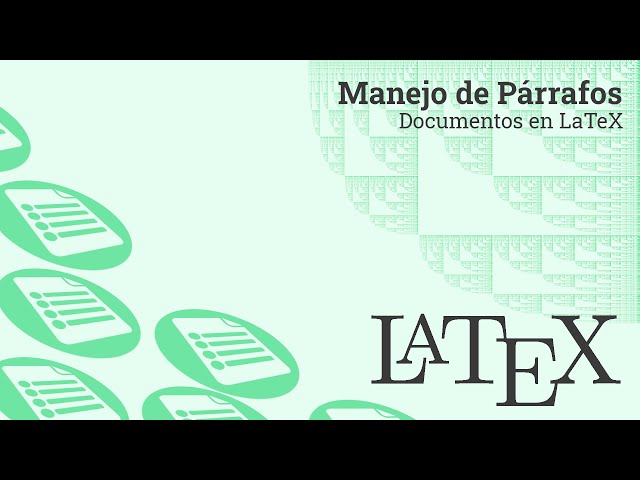 Manejo de párrafos en LaTeX