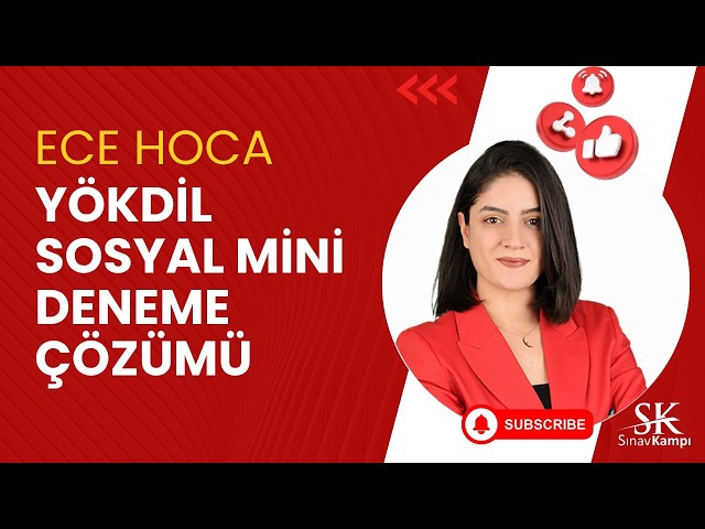 YÖKDİL SOSYAL MİNİ DENEME | ECE HOCA