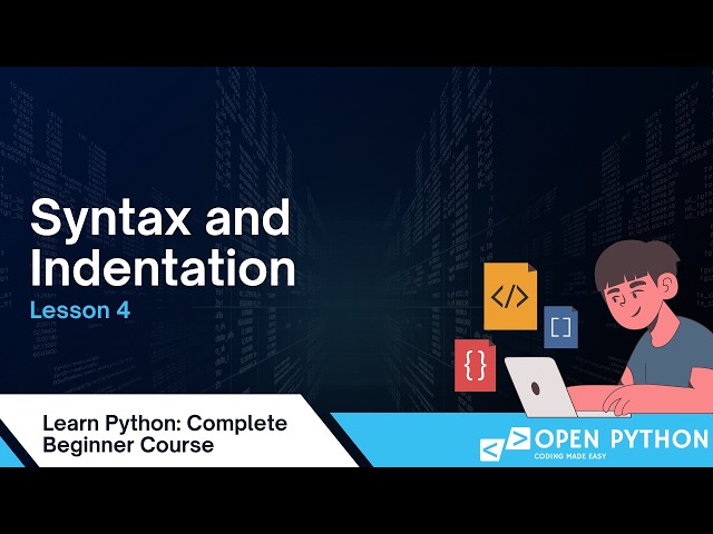 Learn Python: Syntax and Indentation