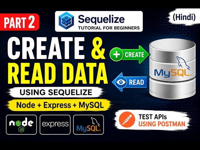 Sequelize CRUD Tutorial | Create & Read Data with MySQL | Node.js + Express.js (Hindi) #2
