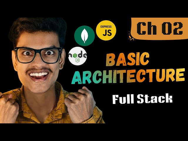 Basic Architecture Of Full Stack Project | Complete MERN Backend Course