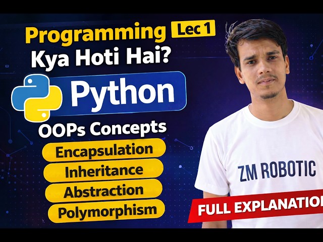 Learn Programming from Zero 🚀 | Python OOPs Concepts Explained Simply Lec 1
