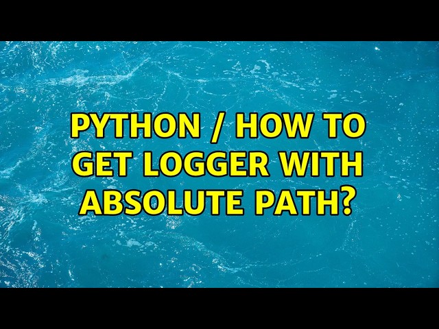 Python / How to get logger with absolute path?